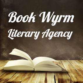 Literary Agencies and Literary Agents – Book Wyrm Literary Agency