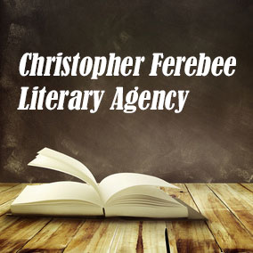 Christopher Ferebee Literary Agency - USA Literary Agencies