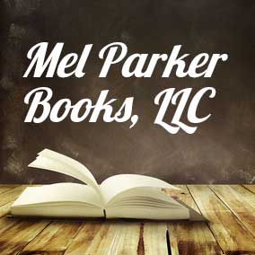 USA Literary Agencies and Literary Agents – Mel Parker Books, LLC