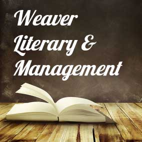 Literary Agencies and Literary Agents – Weaver Literary & Management